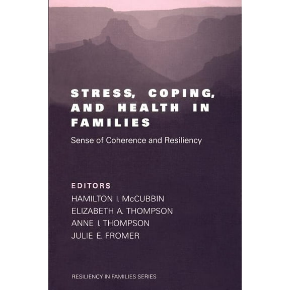 Resiliency in Families Stress, Coping, and Health in Families: Sense of Coherence and Resiliency, Book 1, (Paperback)