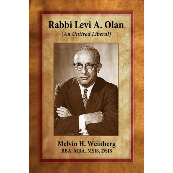 Rabbi Levi A. Olan: (An Untired Liberal), (Paperback)