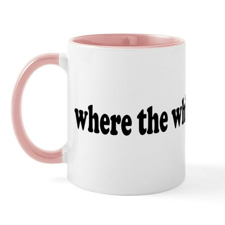 

CafePress - Where The White Women At Mug - 11 oz Ceramic Mug - Novelty Coffee Tea Cup