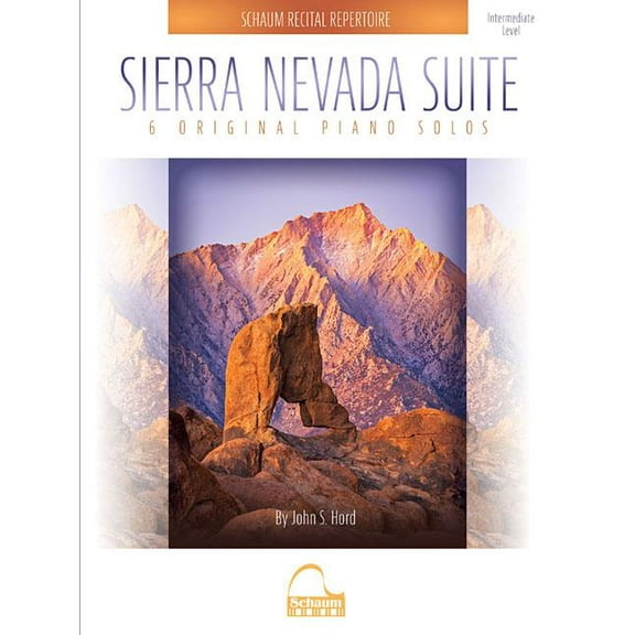 Sierra Nevada Suite: 6 Original Piano Solos Schaum Recital Repertoire