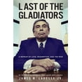 thumbnail image 1 of Pre-Owned Last of the Gladiators: A Memoir of Love, Redemption, and the Mob by the Son of the Legendary Trial Lawyer Jimmy Larossa (Hardcover), 1 of 1