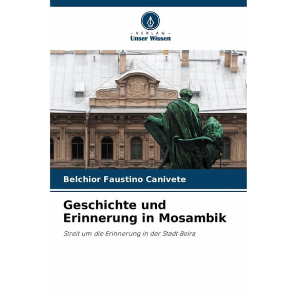 Geschichte und Erinnerung in Mosambik, (Paperback)