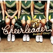 Cheerleader: Ready? Okay! [Hardcover - Used]