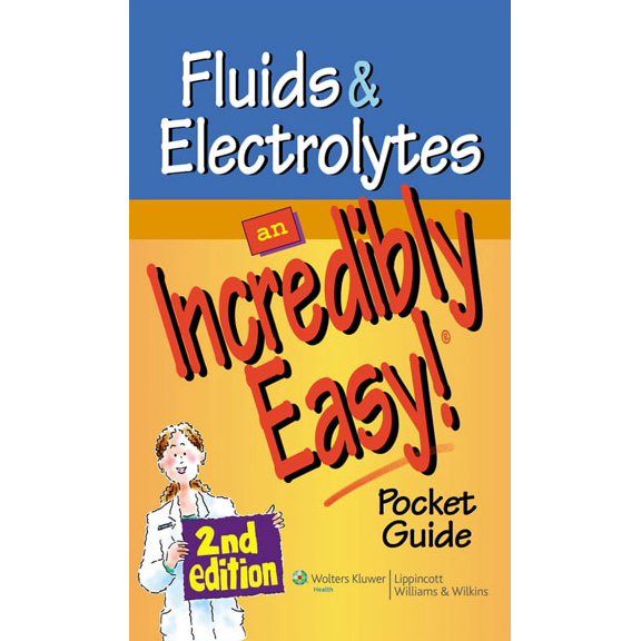 Incredibly Easy! Series(r): Fluids and Electrolytes: An Incredibly Easy! Pocket Guide (Paperback)