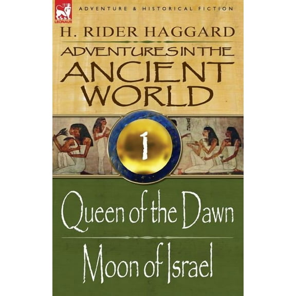 Adventures in the Ancient World: 1-Queen of the Dawn & Moon of Israel (Paperback)