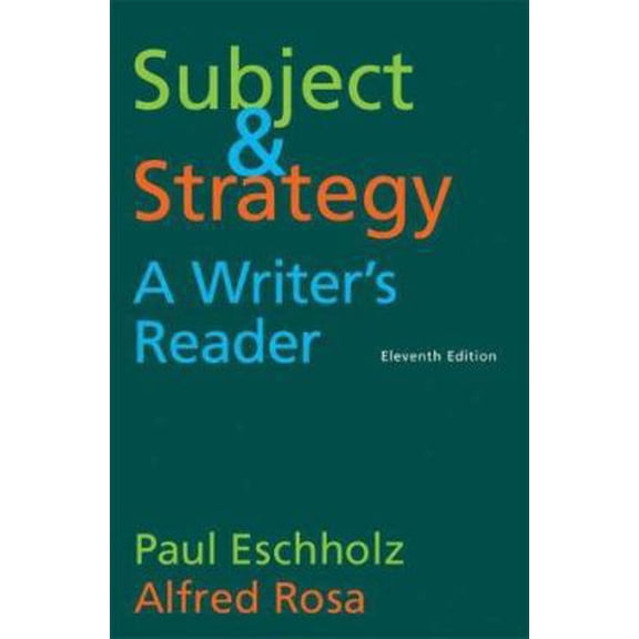 Pre-Owned Subject and Strategy: A Writer's Reader (Paperback) 0312462905 9780312462901