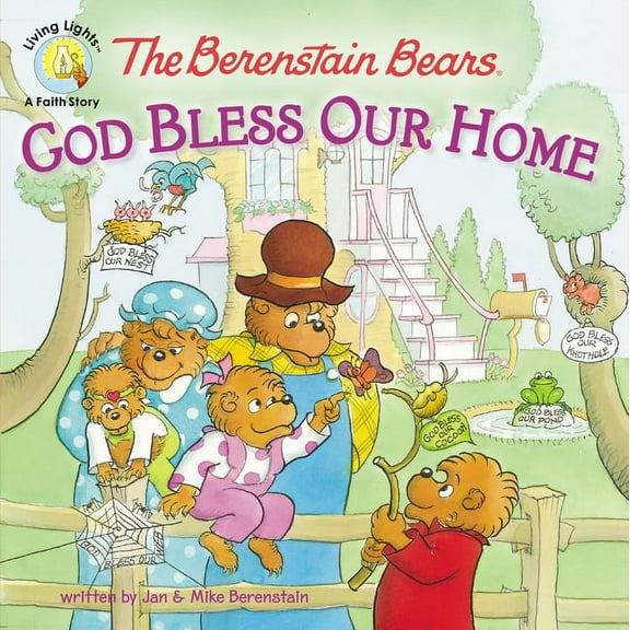 Berenstain Bears/Living Lights: A Faith  The Berenstain Bears: God Bless Our Home, (Paperback)