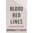 thumbnail image 1 of Pre-Owned Blood Red Lines: How Nativism Fuels the Right (Hardcover) 1642592617 9781642592610, 1 of 1