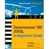 Dreamweaver MX 2004 : A Beginner's Guide, Used [Paperback]