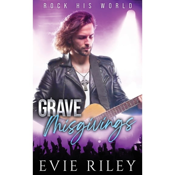 Rock His World Grave Misgivings, Book 3, (Paperback)