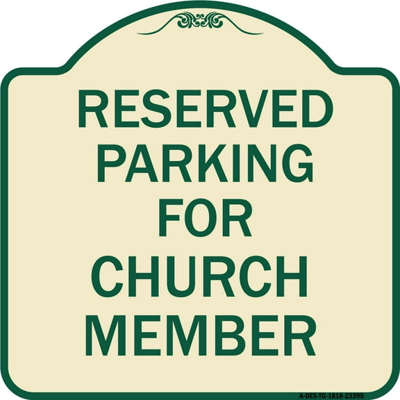 SignMission Designer Series Sign - Parking Reserved for Church Member | Tan & Green 18" X 18" Heavy-Gauge Aluminum Architectural Sign | Protect Your Business & Municipality | Made in