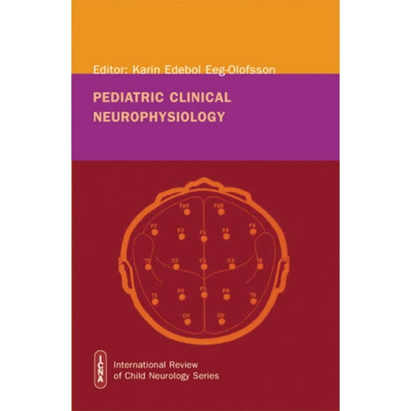 International Child Neurology Association: Pediatric Clinical Neurophysiology (Hardcover)