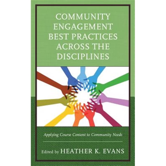 Pre-Owned Community Engagement Best Practices Across the Disciplines: Applying Course Content to Community Needs, (Paperback)