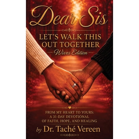 Dear Sis Let s Walk This Out Together Wives Edition (Hardcover)