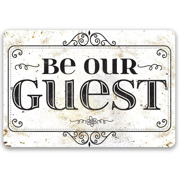 Metal Sign - Be Our Guest - Durable Metal Sign - Use Indoor/Outdoor - Great Housewarming Gift and Home or Guest Room Decor (12" x 18")