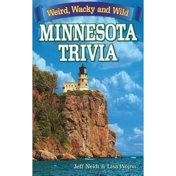 Pre-Owned Minnesota Trivia: Weird, Wacky and Wild (Paperback) 1897278330 9781897278338