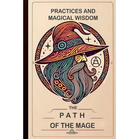 The Path of the Mage - Practices and Magical Wisdom, (Paperback)
