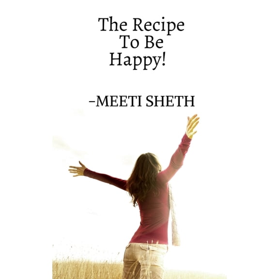 The Recipe To Be Happy!, (Paperback)