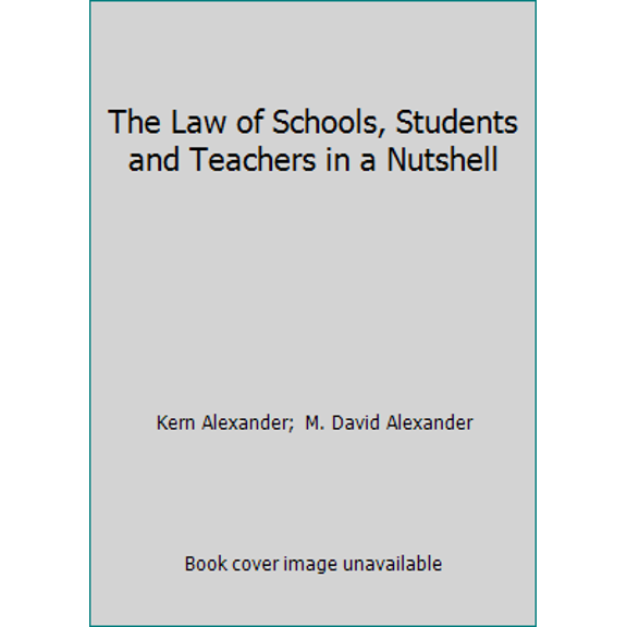 Pre-Owned The Law of Schools, Students and Teachers in a Nutshell (Paperback) 0314288856 9780314288851