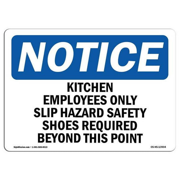 SignMission OS-NS-A-1218-L-13904 12 x 18 in. OSHA Notice Sign - Kitchen Employees Only Slip Hazard Safety