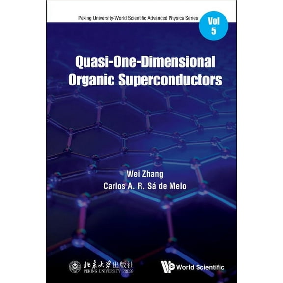 Peking University-World Scientific Advan Quasi-One-Dimensional Organic Superconductors, Book 5, (Hardcover)