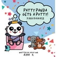 thumbnail image 1 of Pre-Owned Patty Panda Gets A Potty! (Hardcover) 1736575627 9781736575628, 1 of 1
