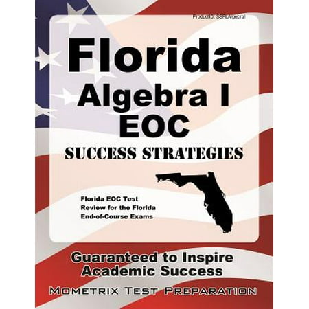 Florida Algebra I Eoc Success Strategies Study Guide : Florida Eoc Test Review for the Florida End-Of-Course