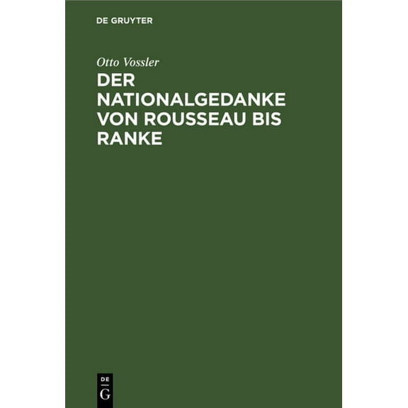 Der Nationalgedanke von Rousseau bis Ranke, (Hardcover)