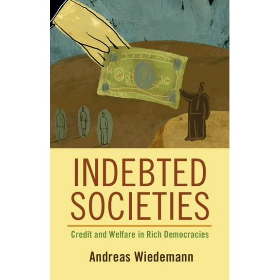 Cambridge Studies in Comparative Politic Indebted Societies, (Hardcover)