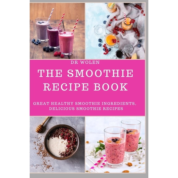 The Smoothie Recipe Book (Paperback)