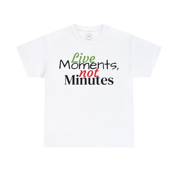 Live Moments, not Minutes Unisex Heavy Cotton Tee
