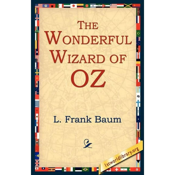 The Wonderful Wizard of Oz, (Paperback)
