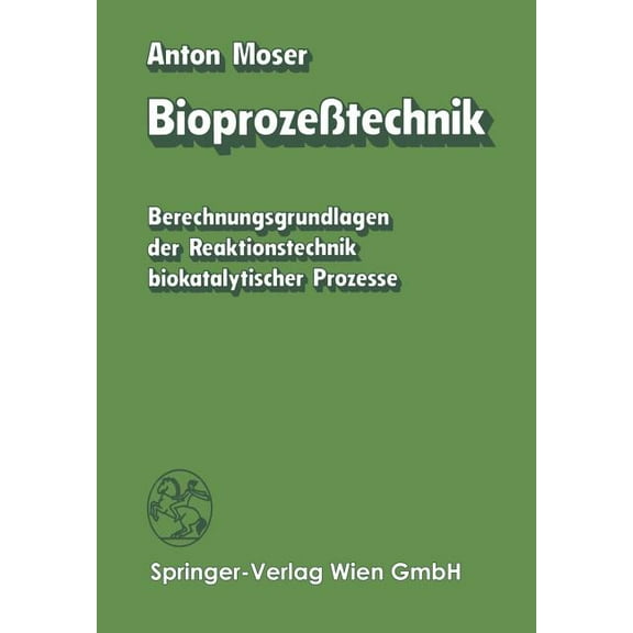 Bioprozeßtechnik: Berechnungsgrundlagen Der Reaktionstechnik Biokatalytischer Prozesse, (Paperback)