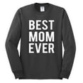 thumbnail image 2 of Wild Bobby, Best Mom Ever Mothers Day Gift, Mother's Day, Men Long Sleeve Shirt, Charcoal, 3XL, 2 of 3