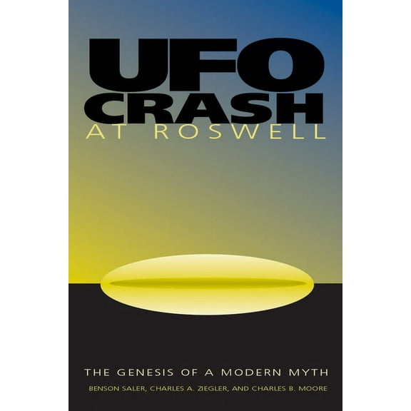 UFO Crash at Roswell: The Genesis of a Modern Myth, (Paperback)