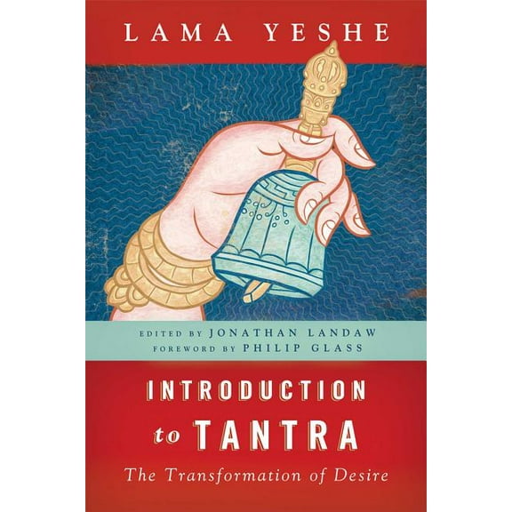 Introduction to Tantra: The Transformation of Desire, (Paperback)