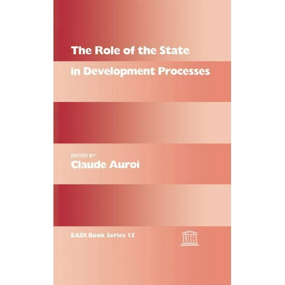 Routledge Research EADI Studies in Devel The Role of the State in Development Processes, (Hardcover)