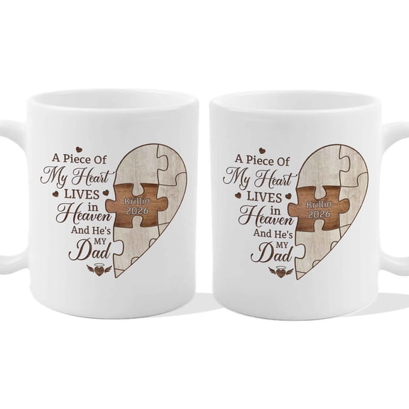 Customizaholic Memorial Dad Mug – A Piece Of My Heart Lives In Heaven Personalized Puzzle Heart Remembrance Coffee Mug