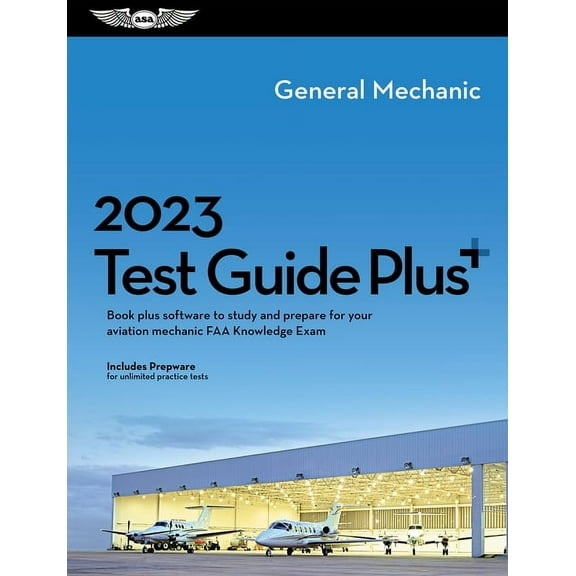 Asa Fast-Track Test Guides 2023 General Mechanic Test Guide Plus: Book Plus Software to Study and Prepare for Your Aviation Mechanic FAA Knowledge , (Hardcover)