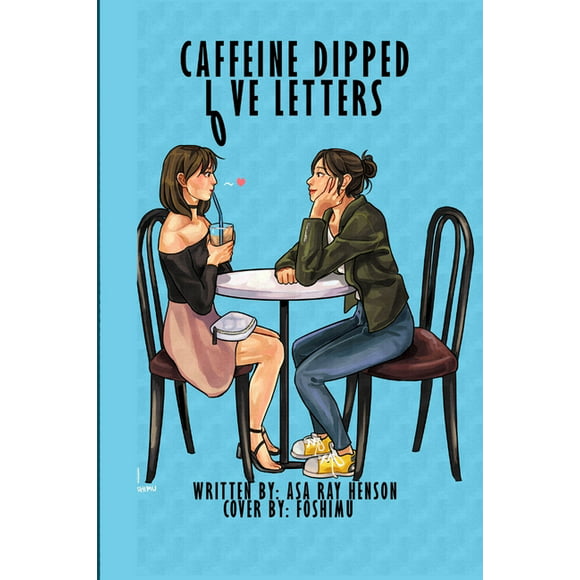 Caffeine Dipped Love Letters (Paperback)