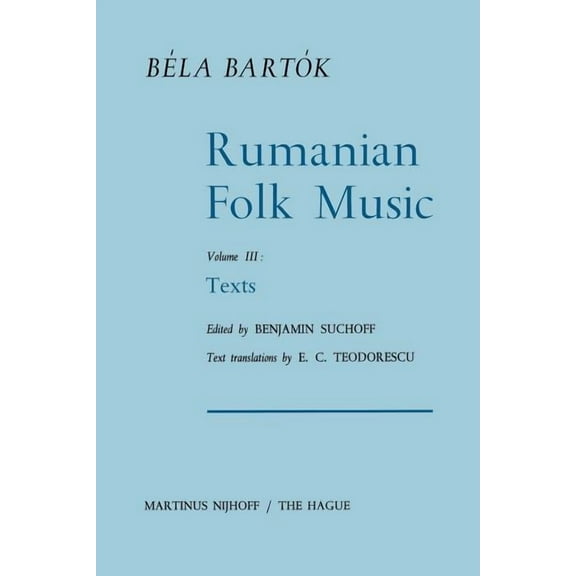 Bartok Archives Studies in Musicology Rumanian Folk Music: Texts, Book 3, (Paperback)