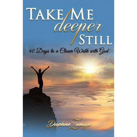 Pre-Owned Take Me Deeper Still: 40 Days to a Closer Walk with God (Paperback) 1684111978 9781684111978