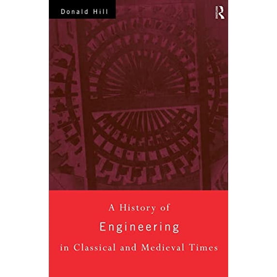 Pre-Owned A History of Engineering in Classical and Medieval Times (Paperback) 0415152917 9780415152914