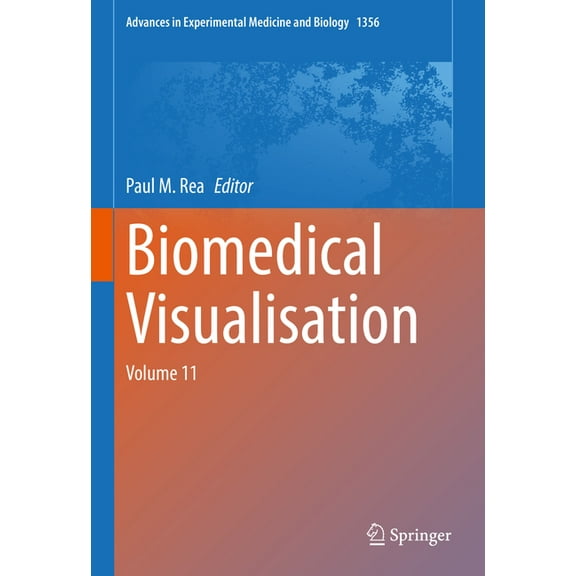 Advances in Experimental Medicine and Bi Biomedical Visualisation: Volume 11, Book 1356, (Hardcover)