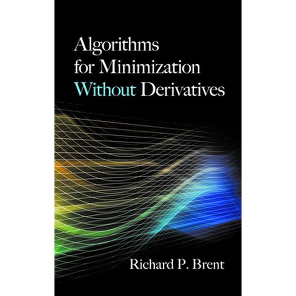 Pre-Owned Algorithms for Minimization Without Derivatives (Paperback) 0486419983 9780486419985