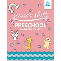 scissor skills preschool workbook for kids: My First Cutting - Preschool Activity Book For Kids - fine Motor Skills activities book for preschool and