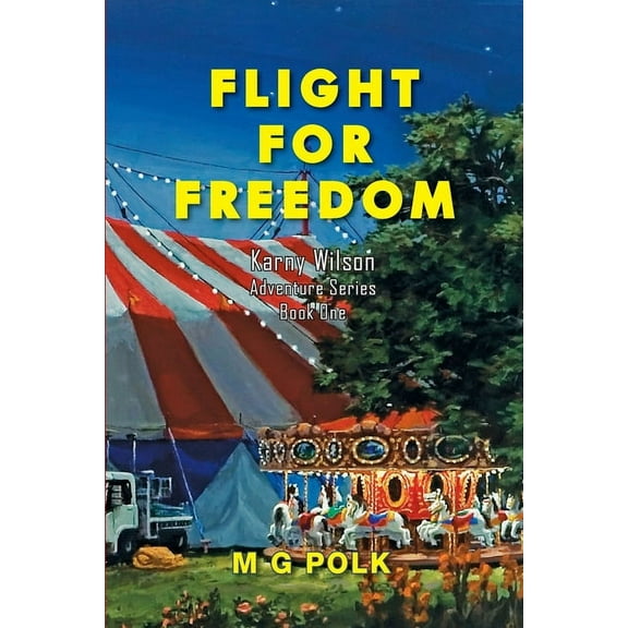 Karny Wilson Adventure Flight For Freedom, Book 1, (Paperback)