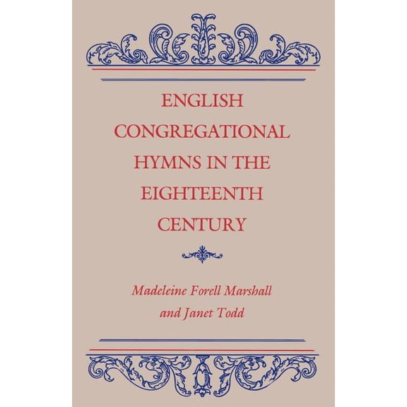 English Congregational Hymns in the Eighteenth Century, (Paperback)