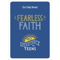 Fearless Faith: 90 Devotions for Teens, (Paperback)