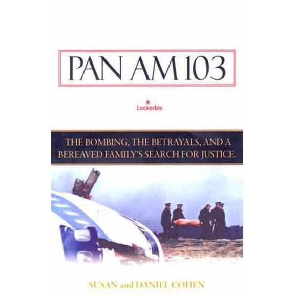 Pre-Owned Pan Am 103: The Bombing, the Begrayals, and a Bereaved Family's Search for Justice (Hardcover) 0451201655 9780451201652